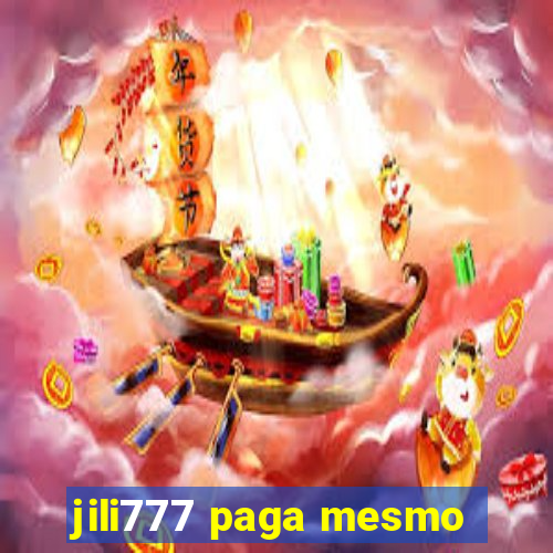 jili777 paga mesmo